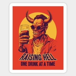 Raising Hell One Drink At A Time Sticker